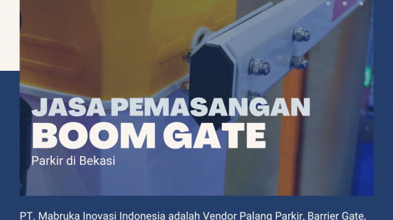 Jasa Pemasangan Boom Gate Parkir di Bekasi